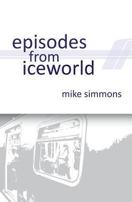 Episodes From Iceworld 1