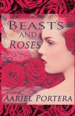 Beasts and Roses 1