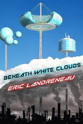 Beneath White Clouds 1