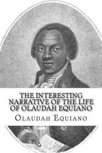 bokomslag The Interesting Narrative of the Life of Olaudah Equiano