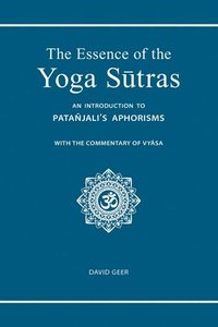 bokomslag The Essence of the Yoga Sutras