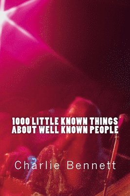 1000 Little Known Things About Well Known People 1