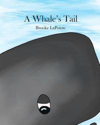 bokomslag A Whale's Tail