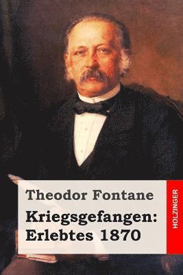 bokomslag Kriegsgefangen: Erlebtes 1870