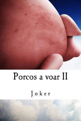 Porcos a voar II 1