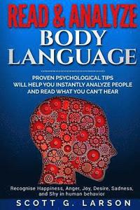 bokomslag Read & Analyze body language.: Proven Psychological tips will help you instantly analyze people and read what you can't hear.