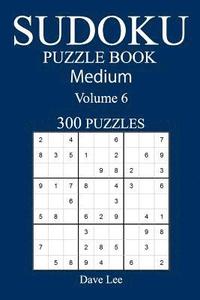 bokomslag Medium 300 Sudoku Puzzle Book: Volume 6
