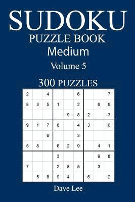 bokomslag Medium 300 Sudoku Puzzle Book: Volume 5