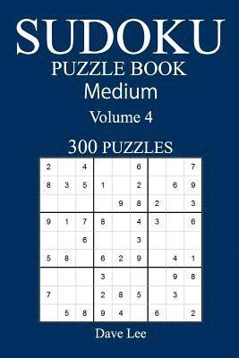 bokomslag Medium 300 Sudoku Puzzle Book: Volume 4