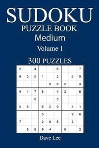 bokomslag Medium 300 Sudoku Puzzle Book: Volume 1