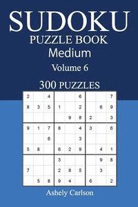 bokomslag 300 Medium Sudoku Puzzle Book: Volume 6