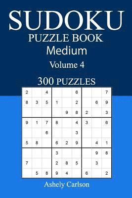 bokomslag 300 Medium Sudoku Puzzle Book: Volume 4