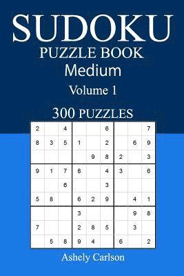 bokomslag 300 Medium Sudoku Puzzle Book: Volume 1