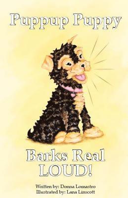 Donna Lomastro - Puppup Puppy Barks Real Loud, Häftad