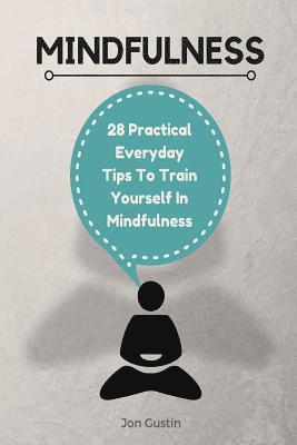 bokomslag Mindfulness: 28 Practical Everyday Tips to Train Yourself in Mindfulness