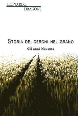 bokomslag Storia dei cerchi nel grano. Gli anni Novanta