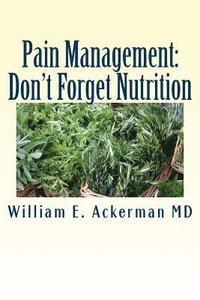 bokomslag Pain Management: Don't Forget Nutrition