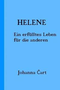 bokomslag Helene: Ein erfülltes Leben für die anderen