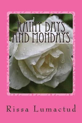 Rissa Cose Lumactud - Rainy Days and Mondays, Häftad