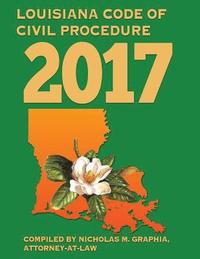 bokomslag Louisiana Code of Civil Procedure 2017