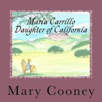 bokomslag Maria Carrillo Daughter of California: Full Color Edition