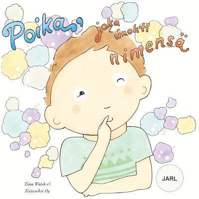 Tiina Walsh - Poika, joka unohti nimensä JARL, Häftad