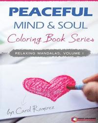 bokomslag Peaceful Mind & Soul Coloring Book Series: Relaxing Mandalas Volume I