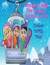 bokomslag Color With Me! Cousin & Me: Christmas Adventures!