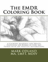 bokomslag The EMDR Coloring Book: A Calming Resource for Adults - Featuring 200 Works of Fine Art Paired with 200 Positive Affirmations