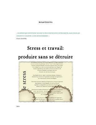 bokomslag Stress et travail: produire sans se détruire