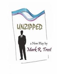 bokomslag Unzipped: A New Play by the Author of Post Marked