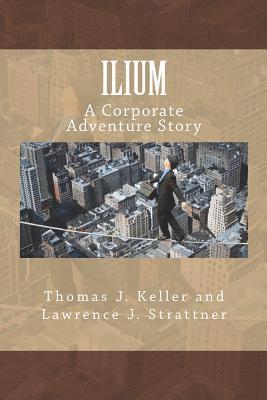 bokomslag Ilium: A Corporate Adventure Story