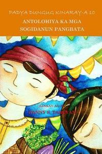 bokomslag Padya Dungug Kinaray-A 10: Antolohiya Ka MGA Sogidanun Pangbata