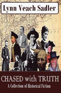 bokomslag Chased with Truth: A Collection of Historical Fiction