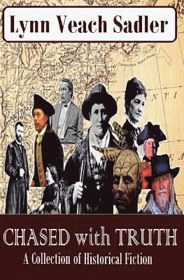 Chased with Truth: A Collection of Historical Fiction 1