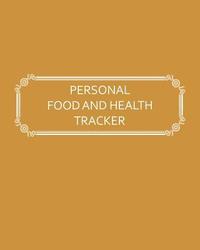 bokomslag Personal Food and Health Tracker: Six-Week Food and Symptoms Diary (Gold, 8x10)