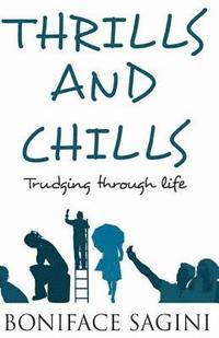 bokomslag THRILLS and CHILLS: Trudging Through Life