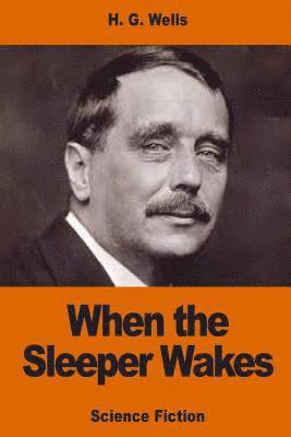 H. G. Wells - When the Sleeper Wakes, Häftad