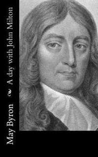 bokomslag A day with John Milton