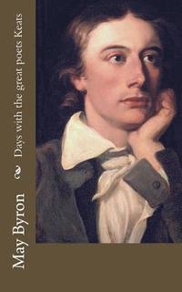 bokomslag Days with the great poets Keats