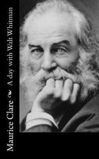bokomslag A day with Walt Whitman