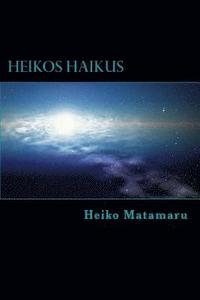 bokomslag Heikos Haikus: Ein Gedichtband mit 100 Haikus