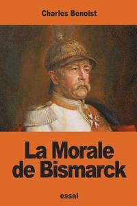 bokomslag La Morale de Bismarck