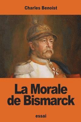 La Morale de Bismarck 1