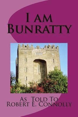 bokomslag I am Bunratty