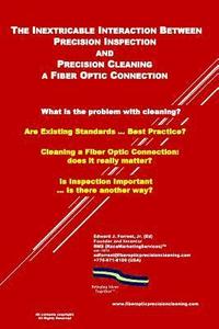 bokomslag The Inextricable Interaction Between Fiber Optic Precision Inspection and Precision Cleaning: In Search of Best Practices
