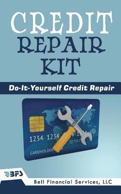 bokomslag Credit Repair Kit: Do It Yourself Guide To Success