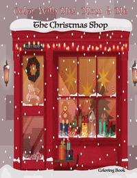 bokomslag Color With Me! Mom & Me: The Christmas Shop Coloring Book