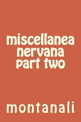 Montanali - miscellanea nervana part two, Häftad