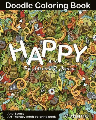 Anti-Stress: Happy Doodle Coloring Book for Adult: (Anti-Stress Art Therapy adult coloring book Volume 1) 1